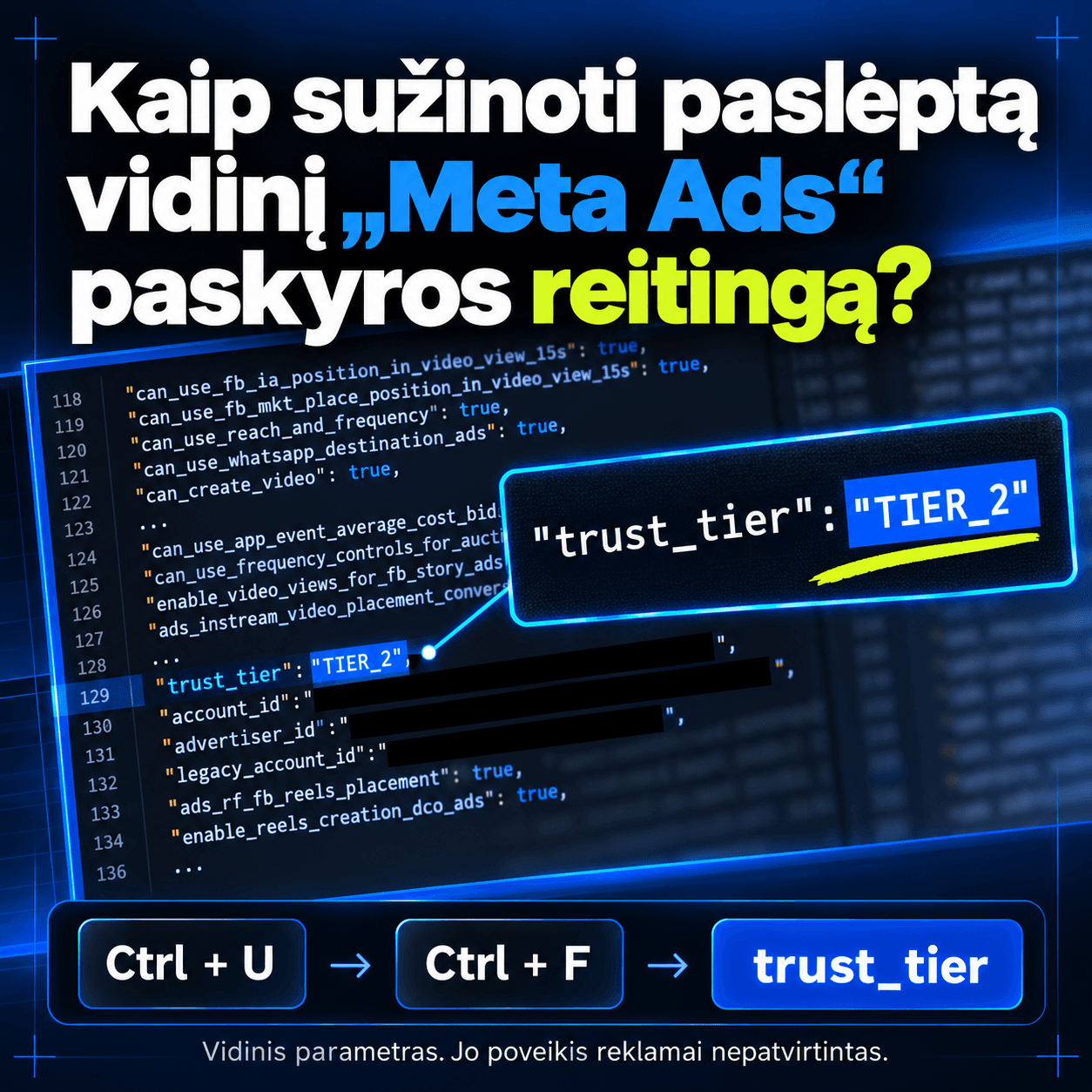 „Meta“ reklamos paskyroje radau „trust_tier“. Pasitikrinote, kas parašyta jūsų? „Meta“ reklamos paskyroje radau „trust_tier“. Pasitikrinote, kas parašyta jūsų?